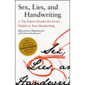 Sex, Lies, and Handwriting: A Top Expert Reveals the Secrets Hidden in Your Handwriting - Paperback
