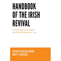 Handbook of the Irish Revival: An Anthology of Irish Cultural and Political Writings 1891-1922 - Paperback