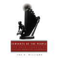 Servants of the People: The 1960s Legacy of African American Leadership - Hardcover