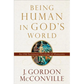 Being Human in God's World: An Old Testament Theology of Humanity - Paperback