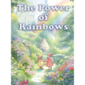 The Power of Rainbows - Hardcover