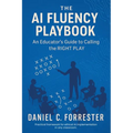 The AI Fluency Playbook: An Educator's Guide to Calling The Right Play - Paperback