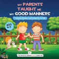 My Parents Taught Me My Good Manners - Paperback