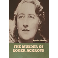 The Murder of Roger Ackroyd - Hardcover