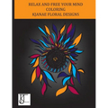 Kjanae Floral Designs: A Coloring Book Designed to Spark Creativity and Relax the Mind Featuring Beautiful Abstract Florals - Paperback