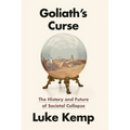 Goliath's Curse: The History and Future of Societal Collapse - Hardcover