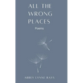 All the Wrong Places - Paperback