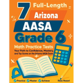 7 Full-Length Arizona AASA Grade 6 Math Practice Tests: Your Path to Confidence, Mastery, and Top Scores on the Arizona AASA Exam - Paperback