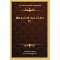 The Life of Joan of Arc V2 - Paperback