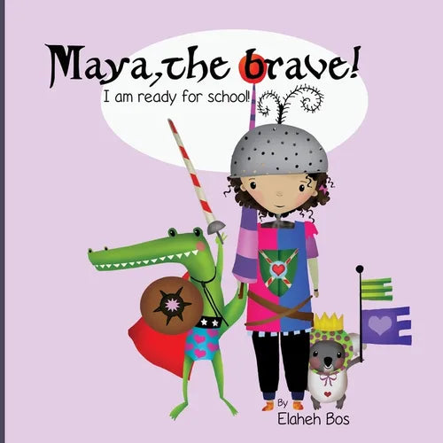 Maya, the brave: I'm ready for school! - Paperback