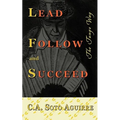 Lead Follow and Succeed. The Tango Way - Paperback