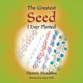 The Greatest Seed I Ever Planted - Paperback