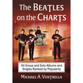 The Beatles on the Charts: All Group and Solo Albums and Singles Ranked by Popularity - Paperback