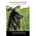 Schippertainment: Life as a Schipperke Owner - Paperback