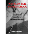 The Once and Future School: Three Hundred and Fifty Years of American Secondary Education - Paperback