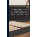 The Evangelization of the World in This Generation - Hardcover