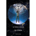 A Time Soon to Come - Paperback