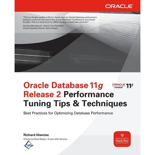 Oracle Database 11g Release 2 Performance Tuning Tips & Techniques - Paperback