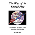 The Way of the Sacred Pipe - Paperback