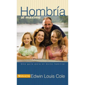 Un Hombr��a Al M��ximo: Una Gu��a Para El ��xito Familiar - Paperback
