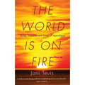 The World Is on Fire: Scrap, Treasure, and Songs of Apocalypse - Paperback