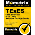 TExES Core Subjects EC-6 (391) Secrets Study Guide: TExES Exam Review and Practice Test for the Texas Examinations of Educator Standards - Paperback