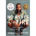 No Ashes in the Fire: Coming of Age Black and Free in America - Paperback