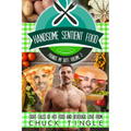 Handsome Sentient Food Pounds My Butt Volume 2: Eight Tales Of Hot Food And Beverage Love - Paperback