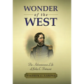 Wonder of the West: The Adventurous Life of John C. Frémont - Hardcover