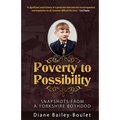 Poverty to Possibility: Snapshots from a Yorkshire Boyhood - Paperback