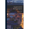 Napoleon Bonaparte - Hardcover
