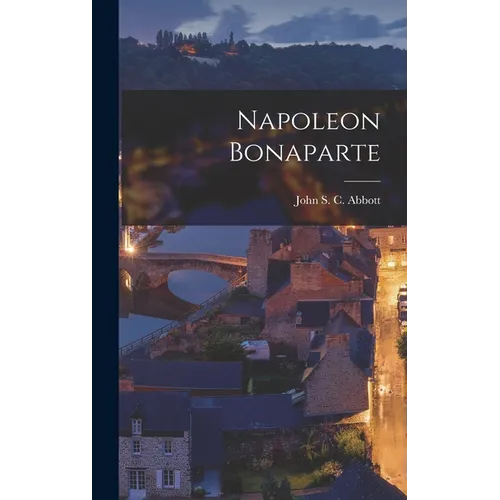 Napoleon Bonaparte - Hardcover