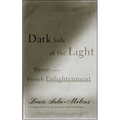 Dark Side of the Light: Slavery and the French Enlightenment - Paperback
