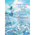 I Wish I Could Meet You Again on the Hill Where That Flower Blooms (Light Novel) - Paperback