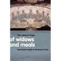 Of Widows and Meals: Communal Meals in the Book of Acts - Paperback