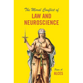 The Moral Conflict of Law and Neuroscience - Paperback