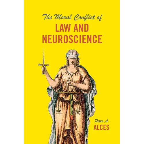 The Moral Conflict of Law and Neuroscience - Paperback