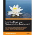 Learning Single Page Web Application Development - Paperback