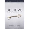 Believe Bible Study Guide: Living the Story of the Bible to Become Like Jesus - Paperback