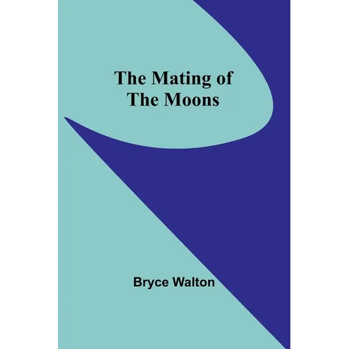 The Mating of the Moons - Paperback