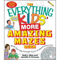 The Everything Kids' More Amazing Mazes Book - Paperback
