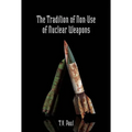 The Tradition of Non-Use of Nuclear Weapons - Paperback