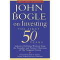 John Bogle on Investing: The First 50 Years - Paperback