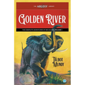 Golden River: The Complete Adventures of Ben Quorn, Volume 1 - Paperback