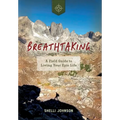 Breathtaking: A Field Guide to Living Your Epic Life - Hardcover