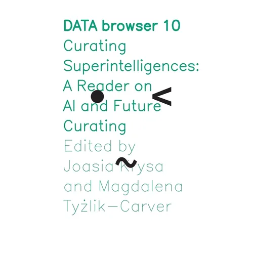 Curating Superintelligences: A Reader on AI and Future Curating - Paperback