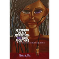 Rethinking Black Motherhood and Drug Addictions: Counternarratives of Black Family Resilience - Paperback