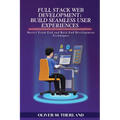 Full Stack Web Development: Master Front-End and Back-End Development Techniques - Paperback