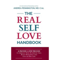 The Real Self Love Handbook: A Proven 5-Step Process to Liberate Your Authentic Self, Build Resilience and Live an Epic Life - Hardcover