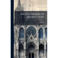 The Five Orders Of Architecture - Hardcover
